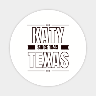 KATY TEXAS Magnet